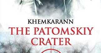 BOOK REVIEW: THE PATOMSKIY CRATOR BY KHEMKARANN