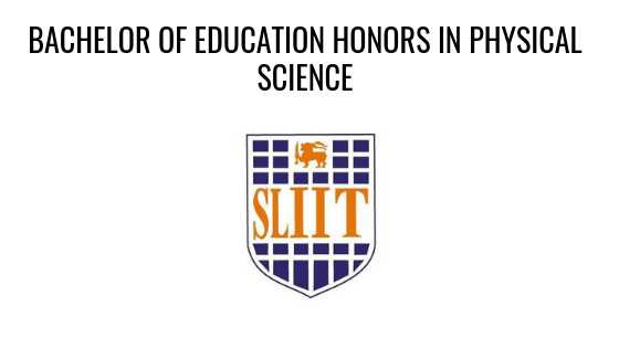 Bachelor Of Education Honors In Physical Science @ SLIIT