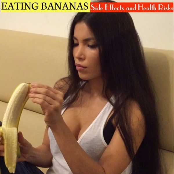 Bananas Side Effects And Health Risks You Must Know - Stylish Walks