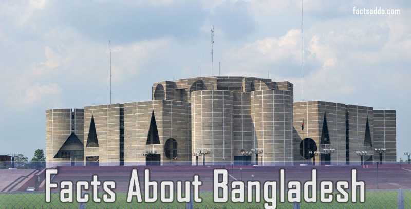 Bangladesh Facts » Facts Adda » 22 Facts About Bangladesh