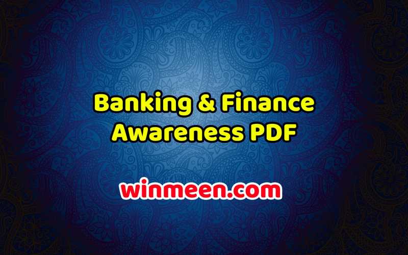 Banking & Finance Awareness PDF - WINMEEN