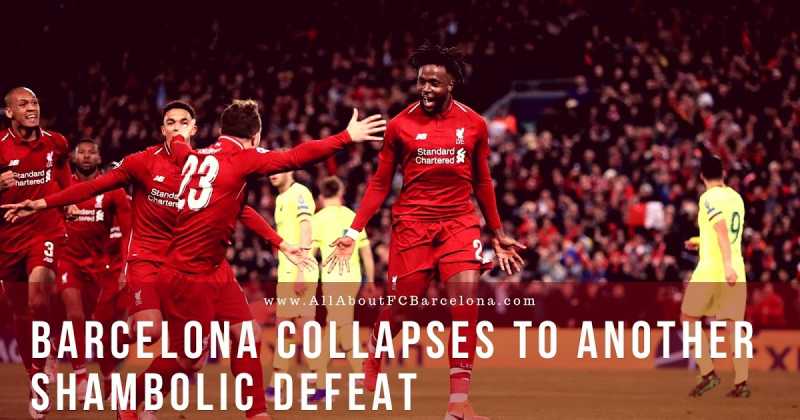 Barcelona Collapses To Their Worst Ever Defeat In Anfield, Gets Deservedly Eliminated | Barca - 0, Liverpool - 4