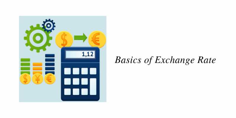 Basics Of Exchange Rate