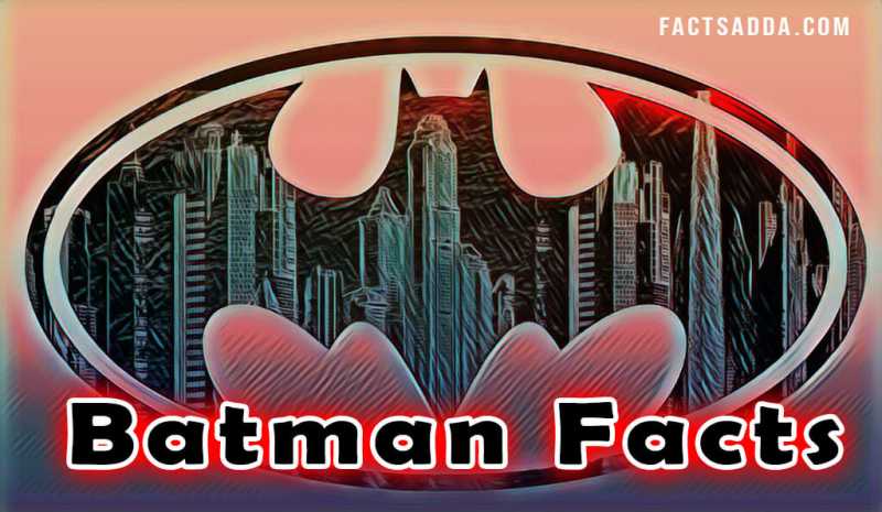 Batman Facts » Facts Adda » 18 Facts About Batman