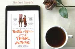 Battle Hymn of the Tiger Mother by Amy Chua: Memoir of a Strict Mom