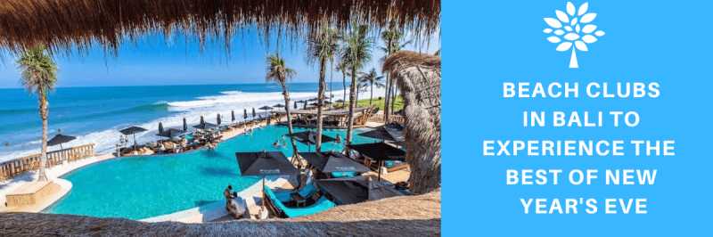Beach Clubs In Bali To Experience The Best Of New Year