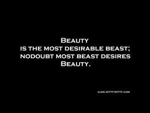 Beauty Is The Most Desirable Beast Nodoubt Most...