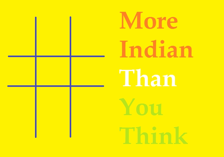 Being Indian: #MoreIndianThanYouThink