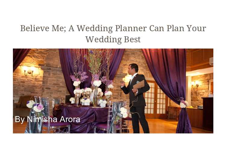Believe Me; A Wedding Planner Can Plan Your Wedding Best - NimsStyleFile
