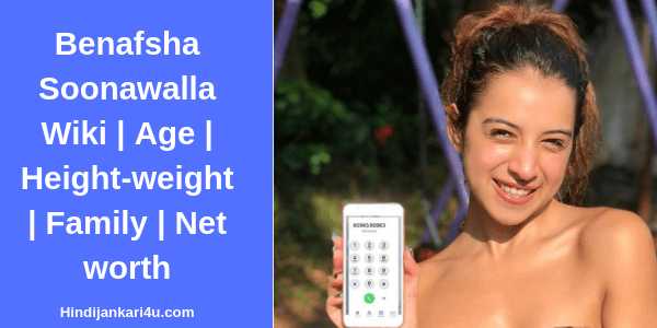 Benafsha Soonawalla Wiki | Age | Height-weight | Family | Net Worth