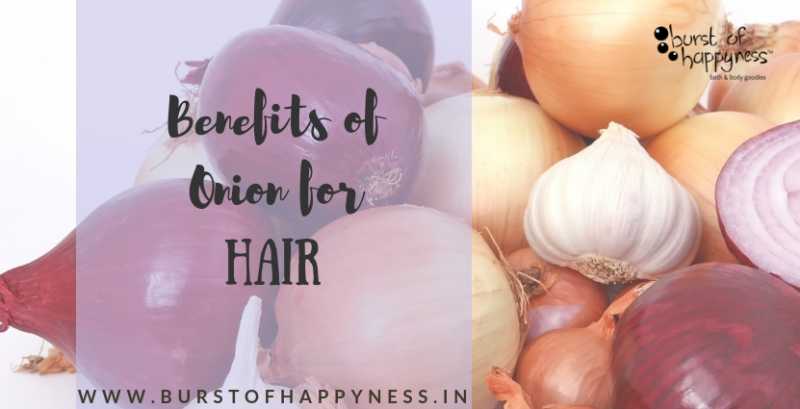 Benefits Of Onion For Hair - Burst Of Happyness