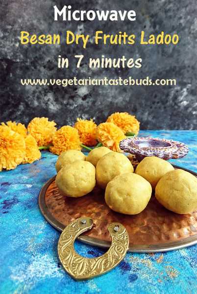 Besan Dry Fruits Ladoo In Microwave In Just 7 Minutes | Quick Besan Ladoo Recipe | Vegetarian Tastebuds - Indian Vegetarian Recipes, Veg Recipes