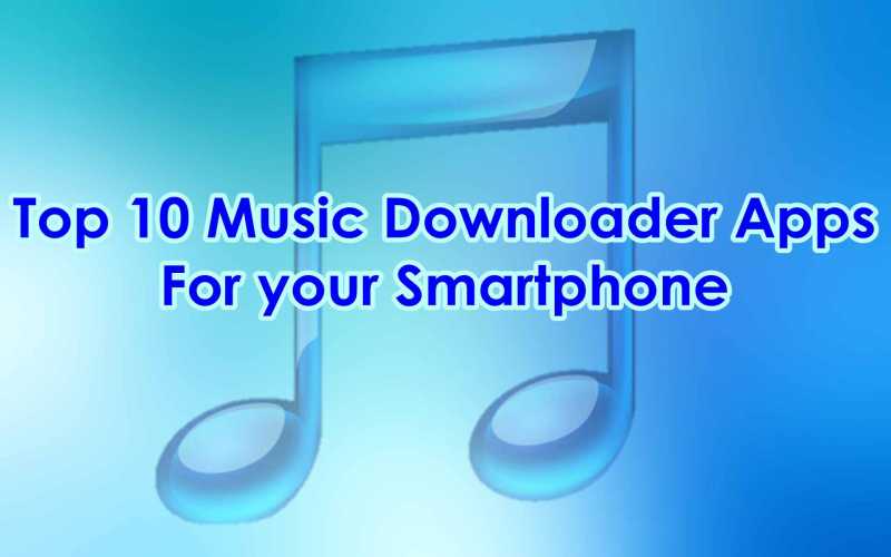 Best 11 Free Music Downloader Apps For Android 2019