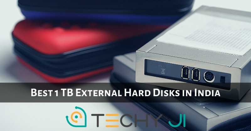 Best 1TB External Hard Disks In India (Reviewed April 2019)