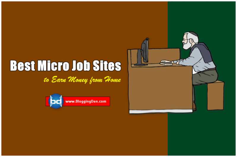Best 6 Micro Job Sites To Make Money From Home 2019