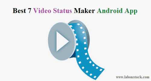 Best 7 Video Status Maker Android App