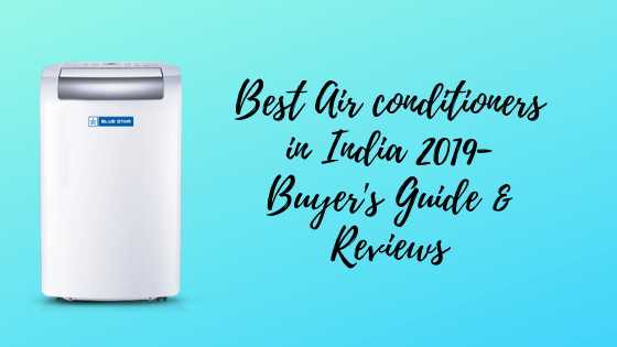 Best Air Conditioners In India 2019- Buyer