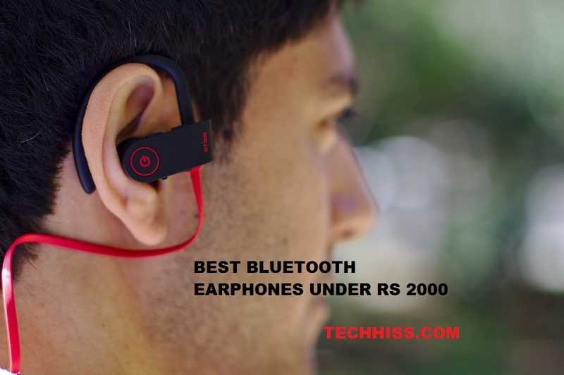 Best Bluetooth Earphones Under 2000 Rs With Mic In India 2018 - TECHHISS