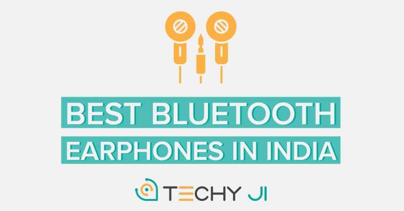 Best Bluetooth Earphones In India (Reviewed February 2019)