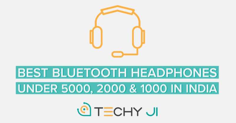 Best Bluetooth Headphones Under 5000, 2000, 1000 In India 2019