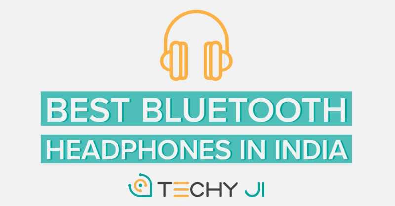 Best Bluetooth Headphones In India (Reviewed February 2019)