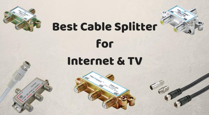 Best Cable Splitter For Internet And TV: Top Recommendations For 2018