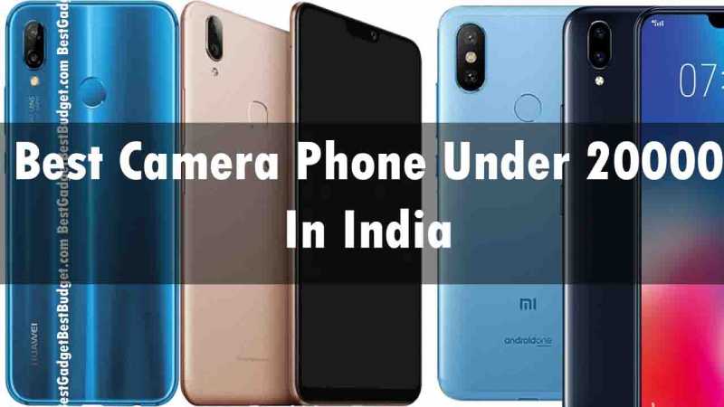 Best Camera Phones Under 20000 India [2019] | Best Gadget Best Budget