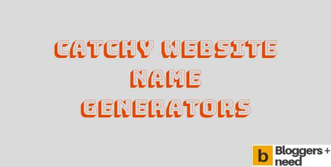 Best Catchy Website Name Generators 2019: The Right Tools