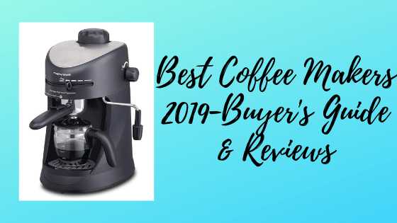 Best Coffee Makers In India 2019-Buyer