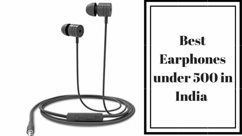 Best Earphones Under 500 In India - [2019]