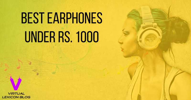 Best Earphones Under Rs. 1000 In India (December 2016)