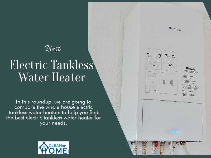 Best Electric Tankless Water Heater - Comprehensive Review Guide To Find Best One