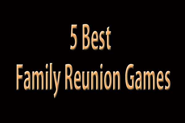 Best Family Reunion Games: Quality Time With Family