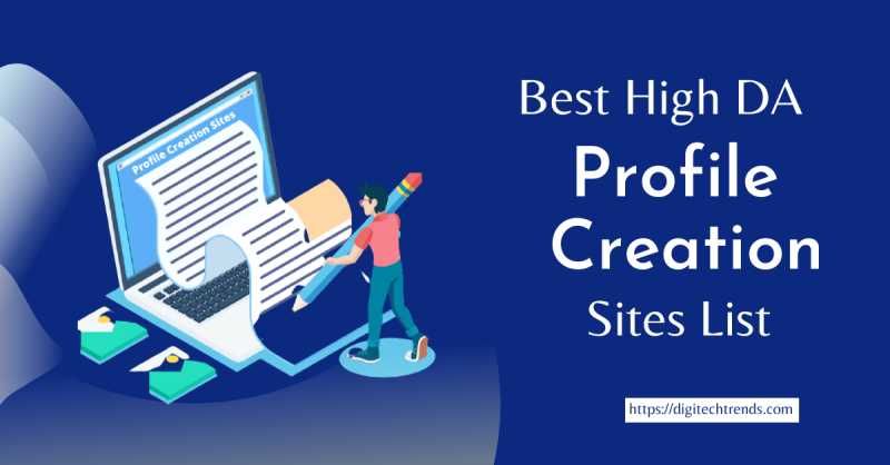 Best Free Profile Creation Sites List For SEO Of 2021 (Do-follow) - DigiTech Trends