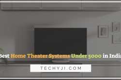 Best Home Theater Systems Under 5000 in India (Reviewed 2019)