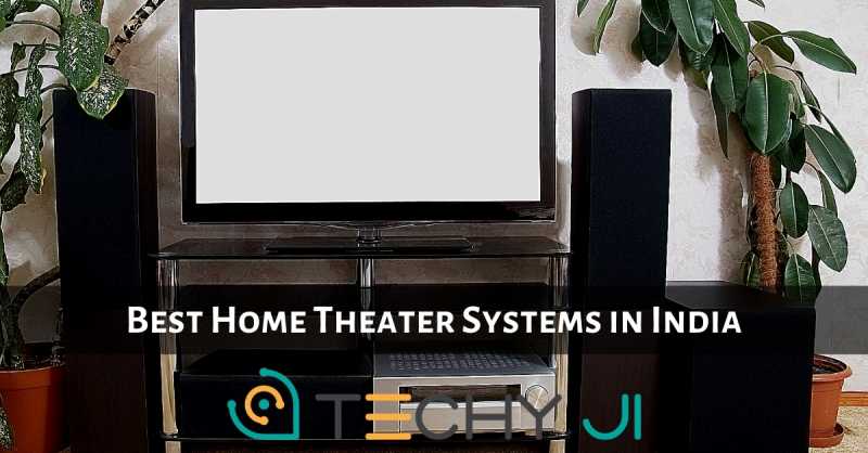 Best Home Theater Systems In India (Reviewed April 2019)