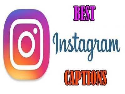 Best Instagram Captions For Friends, Selfies, Family, Couples