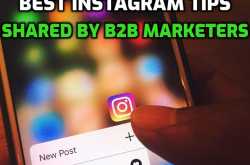 Best Instagram Tips Shared By B2B Marketers That You Should Definitely Know - BBA Lectures