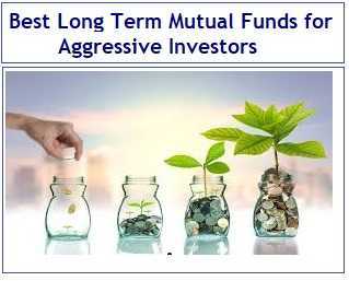 Best Long Term Mutual Funds For Aggressive Investors