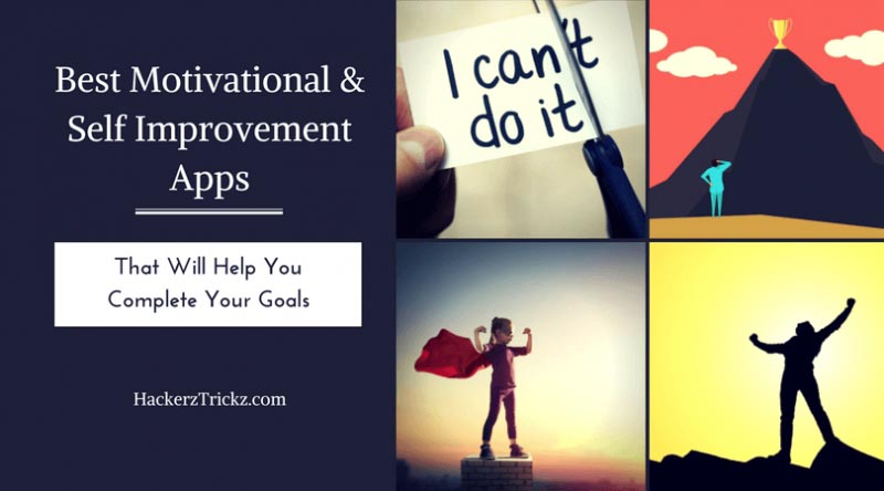 Best Motivational & Self Improvement Apps That Will Help You Complete Your Goals