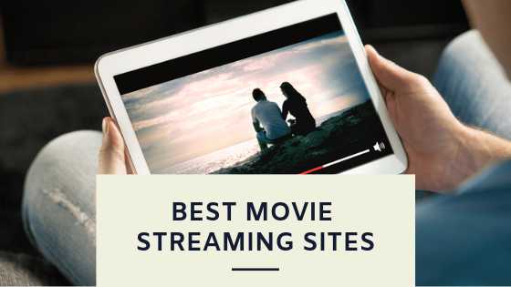 Best Movie Streaming Sites Like Putlocker To Watch Movies Online Without Downloading