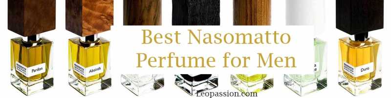 Best Nasomatto Perfume Review For Men 2019 - Leo Passion