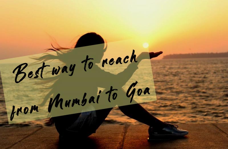 Best Options Of Travelling From Mumbai To Goa - Compare All Ways
