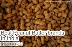 Best Peanut Butter Brands in India 2019 - April 2019(Updated)