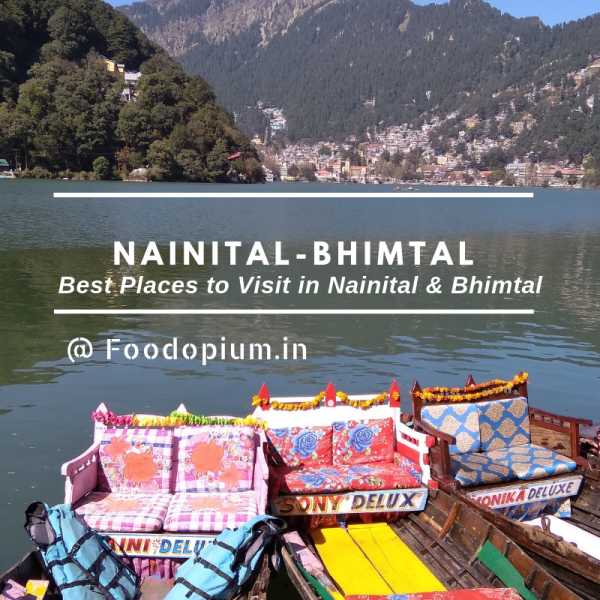 Best Places To See In Nainital & Bhimtal - Food Opium