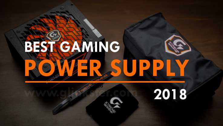 Best Power Supply For Gaming (Reviewed July 2018) | Top PSUs For Your PC