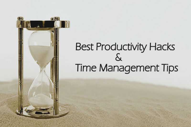 Best Productivity Hacks And Time Management Tips For Better Results | Live Best Skilled