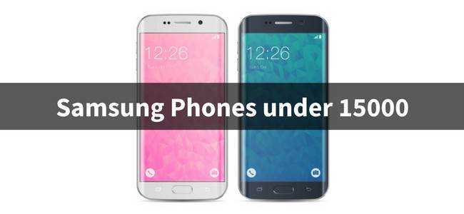 Best Samsung 4G Mobile Under 10000 To 15000 - Mobile Yantra