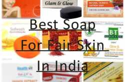 Best Soap For Fair Skin In India