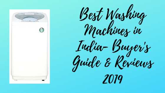 Best Washing Machines In India 2019-Buyer